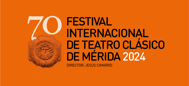 70 Edición Festival Internacional de Teatro Clasico de Mérida